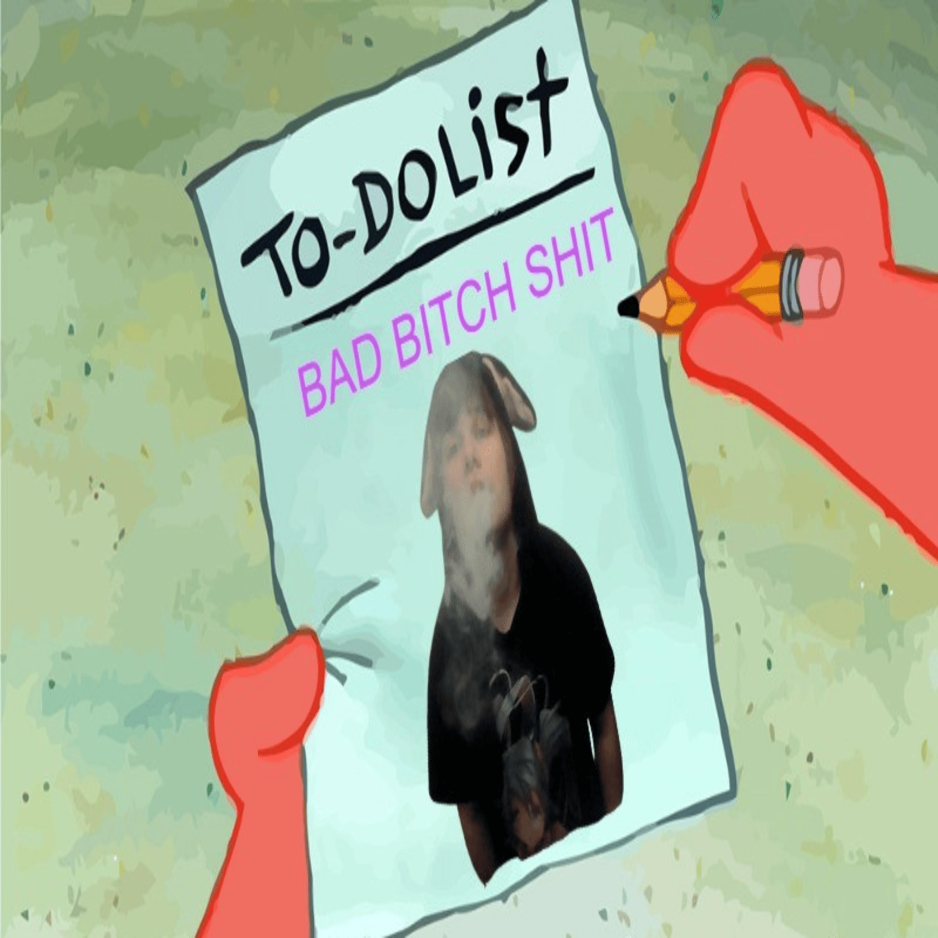 BAD BITCH SHIT - Single