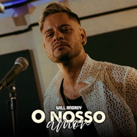 O Nosso Amor - Single - Will Andrey