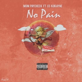 No Pain (feat. CC KoKayne) MDM Paycheck