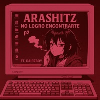NOLOGROENCONTRARTE Pt. 2 - Single - Arashitz & Dairzboy