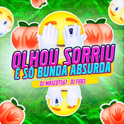 Olhou Sorriu, É Só Bunda Absurda - Single