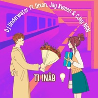 Dj Underwater - Ti Nâb (feat. Dixon, Jay Kween & Cjay NgN) - Single - Evoke Studio