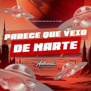 Parece Que Veio de Marte