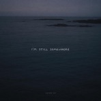 i'm still somewhere - Single