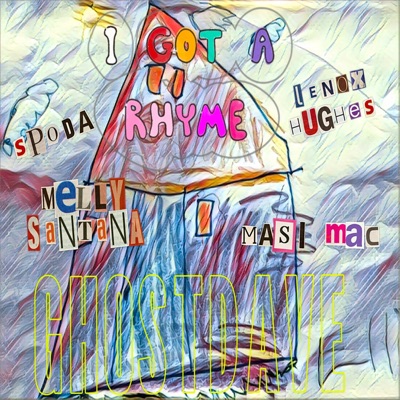 I Got a Rhyme (feat. Spoda, Lenox Hughes, Melly Santana & Ma$i Mac) - Single