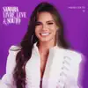 Samara Souto, Solange Almeida & Acertei - Amores Aventuras e Paixões