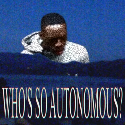 darrens diamond - Who's So Autonomous?