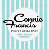 Pretty Little Baby (Alle Jungen Leute) [German Version] - Connie Francis