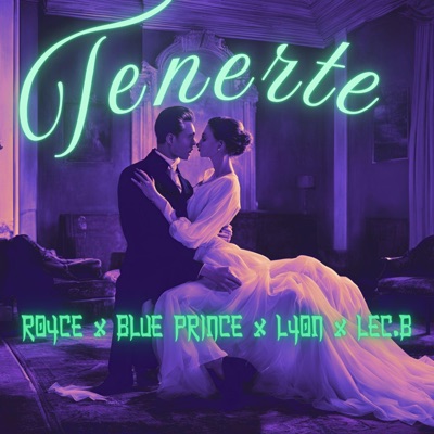 Tenerte (feat. Lyonvlz, Roycevlz & Blue.Prince) - Single