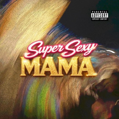 Super Sexy Mama - Single
