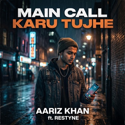 Main Call Karu Tujhe (feat. Restyne) - Single