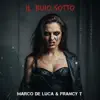 Marco De Luca & Francy T - Il Buio Sotto