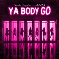 Ya Body Go (feat. Joony) - Single - Charles Onyeabor