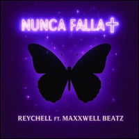 Nunca Falla (feat. Reychell) - Single - Maxxwell Beatz