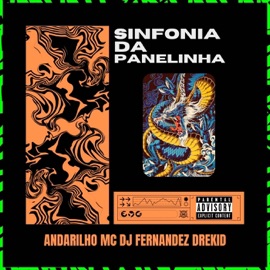 SINFONIA DA PANELINHA Drekid7, DJ Fernandez & Andarilho MC