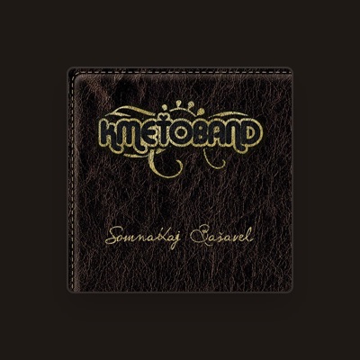 Listen to Kmetoband, watch music videos, read bio, see tour dates & more!