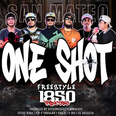 One Shot Freestyle (feat. Estag Rima, Hazlah, Fix-U, Vhein, G-Boi & EC Razecca) - Single