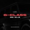 G Class - G5 Elz lyrics