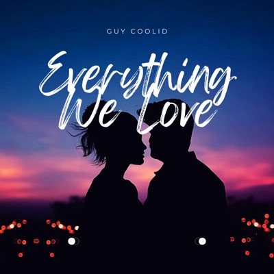 Everything We Love - Single