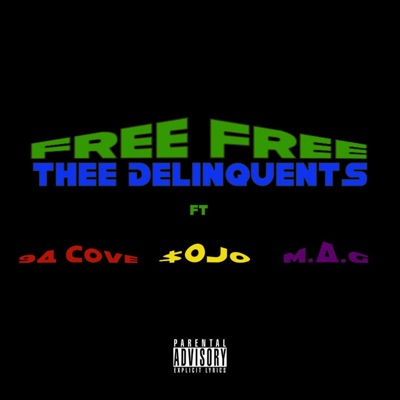 Free Free (feat. 94 Cove, $oJo Da Poet & M.A.G) - Single