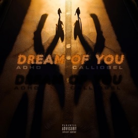 Dream of You (feat. Calliobel) ADHD