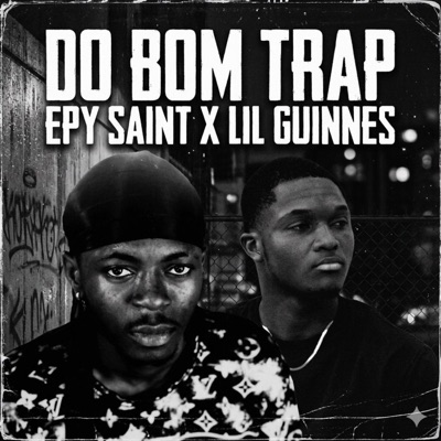 DO BOM TRAP (feat. Lil Guinnes) - Single