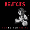 Rejects - Red Letter Rising