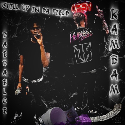 STILL IN DA FIELD (feat. DaeDae Loe) - Single