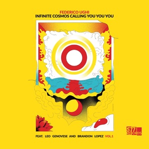 Infinite Cosmos Calling You You You, Vol. 1 (feat. Leo Genovese & Brandon Lopez)