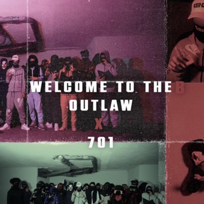 WELCOME THE B (feat. LDM, OUTLAW & 701) - Single