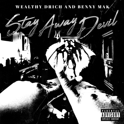 STAY AWAY DEVIL (feat. Wealthy DRich)