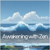 Awakening with Zen