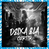 Deixa Ela Curtir - Single