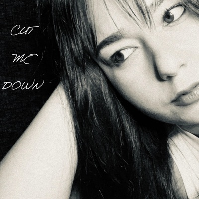 Cut Me Down - Single