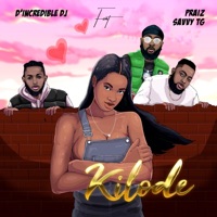 KILODE (feat. Praiz & savvy TG) - Single - D'incredible dj