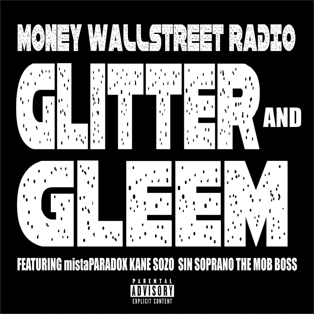 ‎glitter And Gleem (feat. Mistaparadox, Kane Sozo & Sin Soprano The Mob 