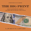The Big Print: What Happened to America and How Sound Money Will Fix It (Unabridged) - Lawrence Lepard