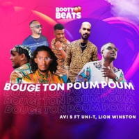 Bouge Ton Poum Poum (feat. Uni T & Lion Wiston) - Single - AVI S