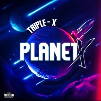 Planet X - Single - Triple X