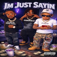 Im just sayin (feat. ProjeckBabyTwin & KING ROSE) - Single - T real