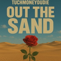 Out The Sand - Single - Tuchmoneydudie
