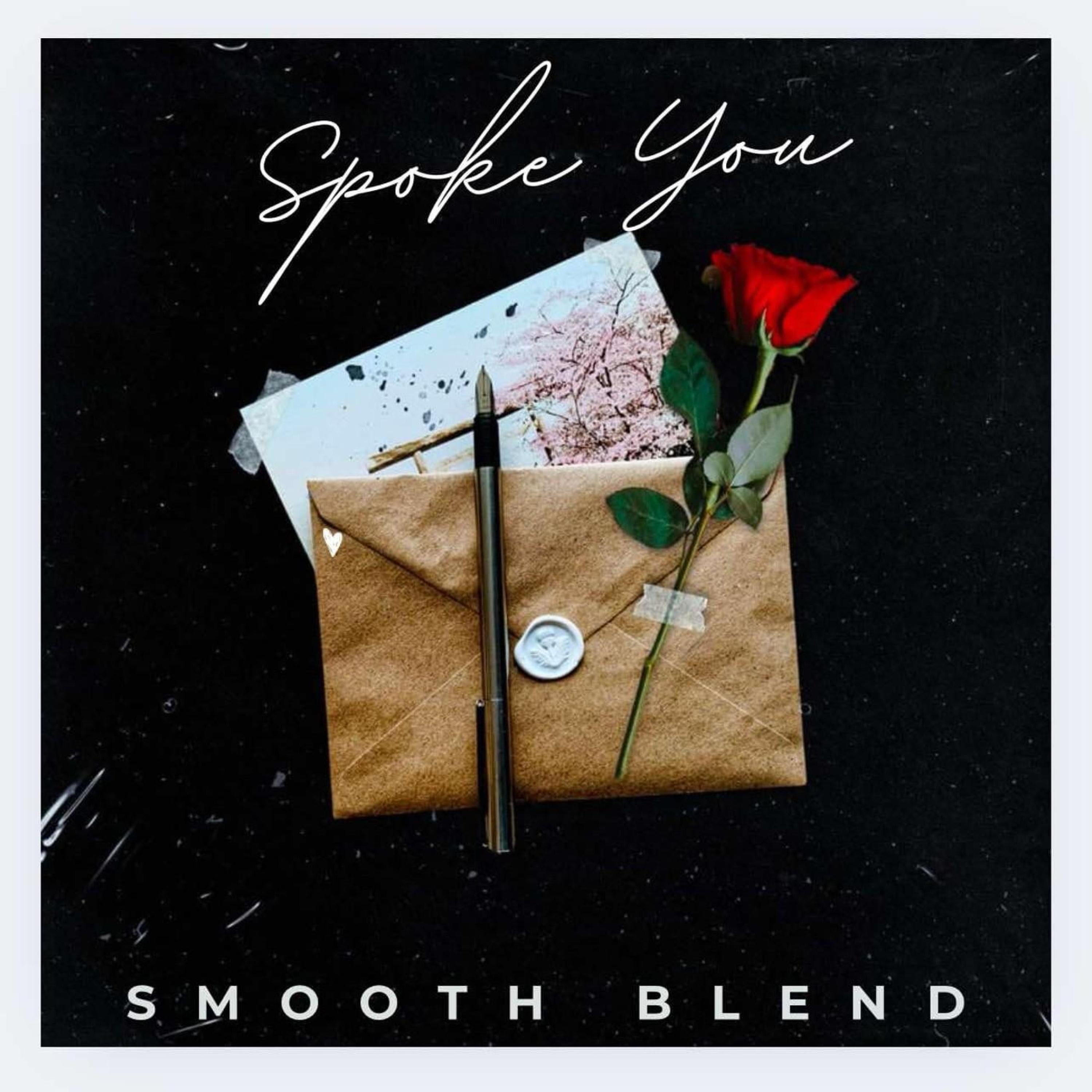 Smooth Blend - Spoke You