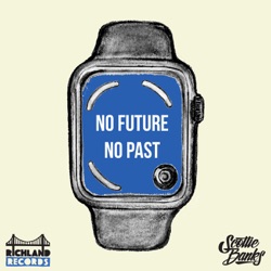 No Future, No Past