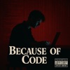 Because of Code - Single