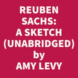 Reuben Sachs: A Sketch (Unabridged)