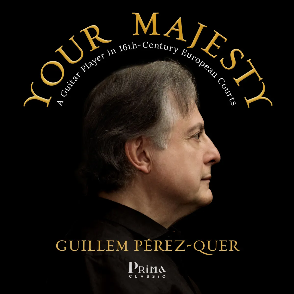 Guillem Pérez-Quer - Your Majesty: A Guitar Player in 16th-Century European Courts (2025) [iTunes Plus AAC M4A]-新房子