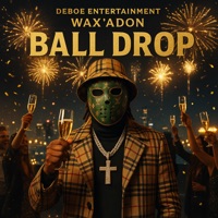 Ball Drop - Single - Wax'A'Don
