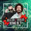 Jose Antonio Leon & Dr. Bellido - Voy Detrás de Ti