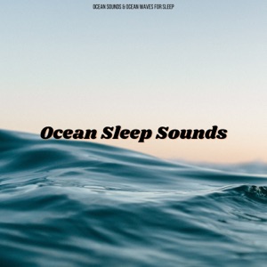 Ocean Sleep Sounds