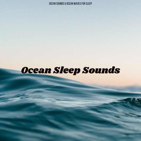 Ocean Sleep Sounds